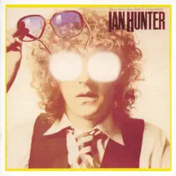 You're Never Alone with a Schizophrenic (Deluxe Version) - Ian Hunter