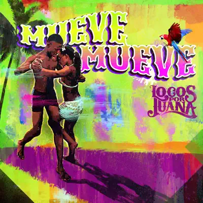 Mueve Mueve - Single - Locos Por Juana