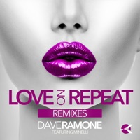 Dave Ramone - Love on Repeat (feat. Minelli) [Festival Extended Mix]