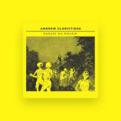 Listen to Andrew Claristidge, watch music videos, read bio, see tour dates & more!
