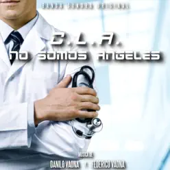 C.L.A. No Somos Angeles (Banda Sonora Original) - Danilo Vaona