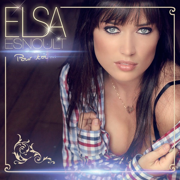 Pour toi (Deluxe Version) - Elsa Esnoult