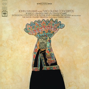 Rodrigo: Fantasía para un gentilhombre - Dodgson: Guitar Concerto No. 1