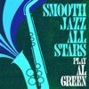 Let's Stay Together - Smooth Jazz All Stars