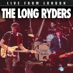 Live From London (Live) - The Long Ryders