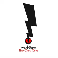 The Only One - Single - The Wildhearts The Only One - Single - The Wildhearts