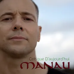 Celtique d'aujourd'hui - Manau Celtique d'aujourd'hui - Manau