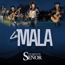 La Mala - Single - Los Hijos del Señor