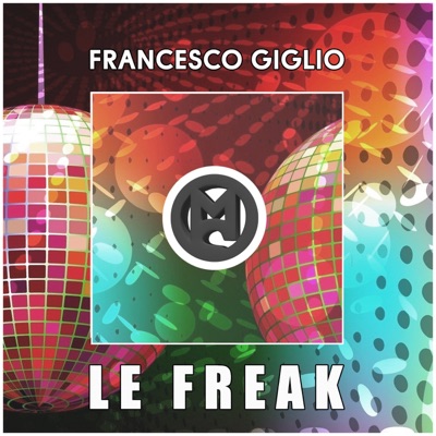 Le Freak (Ensaime Remix) - Single