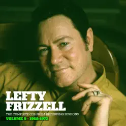 The Complete Columbia Recording Sessions, Vol. 9: 1968-1972 - Lefty Frizzell