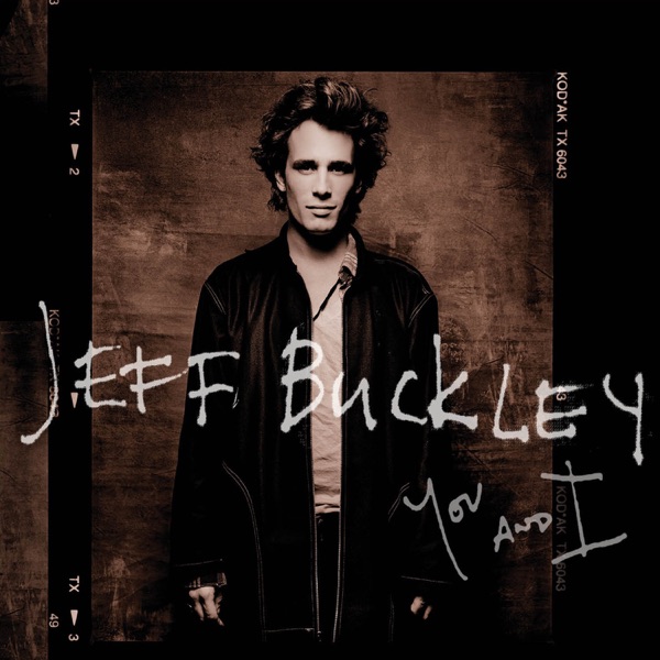 You and I - Jeff Buckley