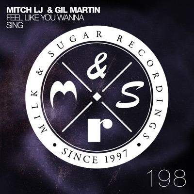 Feel Like You Wanna Sing (Incl. Milk & Sugar Remix) [Remixes] - EP