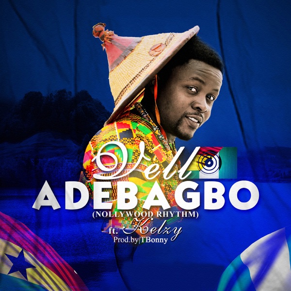 Adebagbo (Nollywood Rhythm) (feat. Kelzy)