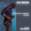 Elan Trotman - Thoughts of Summer (feat. Will Downing)