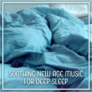 Soothing New Age Music for Deep Sleep: Calming Dreams and Anti Stress Sounds, Natural Therapy Tunes