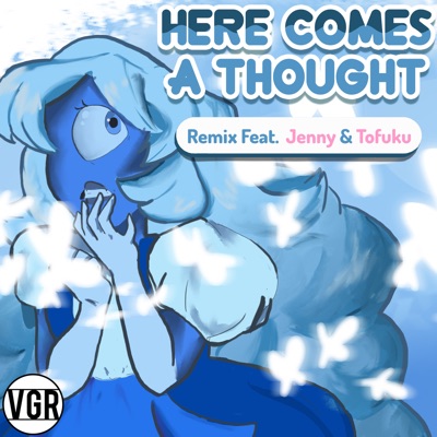 Here Comes a Thought (feat. Jenny & Tofuku) - Single