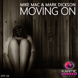 Mike Mac & MARK DICKSON - Moving On