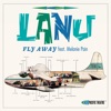 Mélanie Pain Fly Away (feat. Melanie Pain) Fly Away (feat. Melanie Pain) - EP