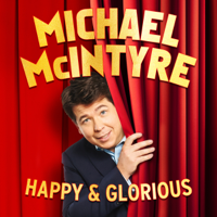 Michael McIntyre - Michael McIntyre: Happy and Glorious artwork