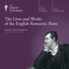 The Lives and Works of the English Romantic Poets - Willard Spiegelman & The Great Courses