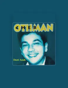 Ouve Cheb Othman, vê vídeos de música, lê a biografia, vê as datas da digressão e muito mais!