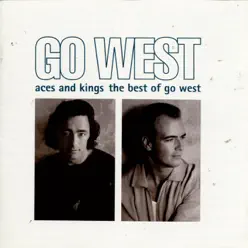 Aces and Kings: The Best Of - Go West