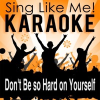 Don't Be so Hard on Yourself (Karaoke Version) [Originally Performed By Jess Glynne] - Single - La-Le-Lu