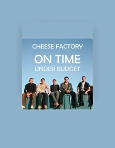 收听 Cheese Factory、观看音乐视频、阅读小传、查看巡演日期等 ！
