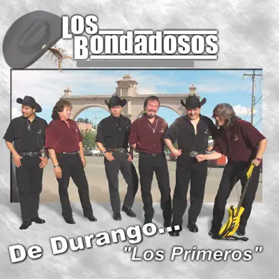 De Durango Los Primeros - Los Bondadosos