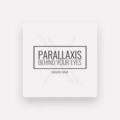 Listen to Parallaxis, watch music videos, read bio, see tour dates & more!
