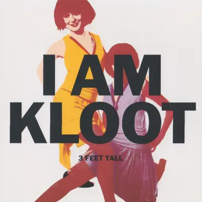 3 Feet Tall - Single - I Am Kloot