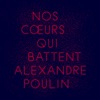 Alexandre Jollien Nos coeurs qui battent Nos coeurs qui battent - Single