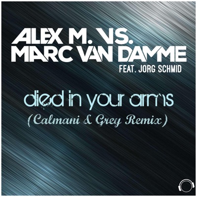 Died in Your Arms (Calmani & Grey Remix) [feat. Jorg Schmid] [Remixes] - Single