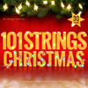 101 Strings Christmas - 30 Greatest Orchestral Holiday Favorites - 101 Strings Orchestra