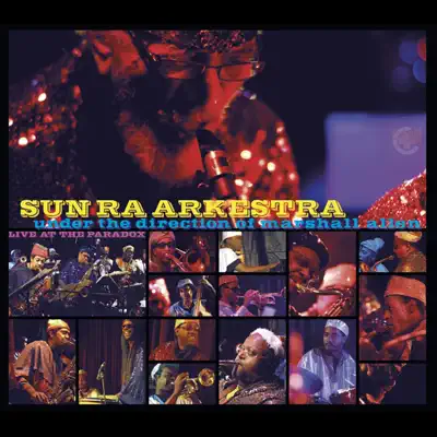 Live at the Paradox - Sun Ra Arkestra Live at the Paradox - Sun Ra Arkestra