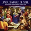 Choir of the Age of Enlightenment Oratorio de Noël, BWV 248, Pt. 1: I. Choeur: Jauchzet, frohlocket, auf, preiset die Tage Bach: Oratorio de Noël