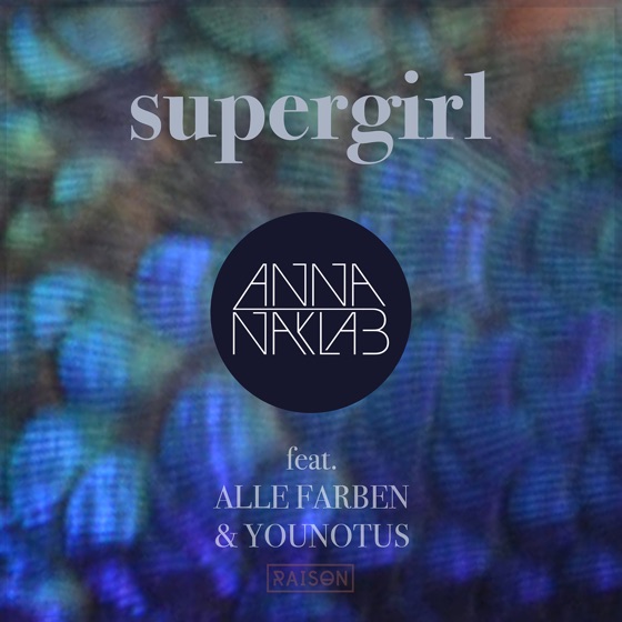 Cover artwork for Supergirl (feat. Alle Farben & Younotus)