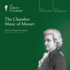 The Chamber Music of Mozart - Robert Greenberg & The Great Courses