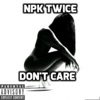 Don't Care - Single