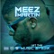 Be Gone (feat. Cel Mattic) - Meez Martin lyrics