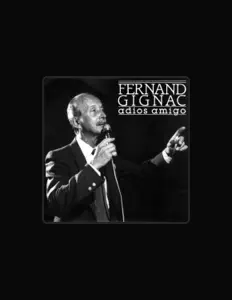 收听 Fernand Gignac、观看音乐视频、阅读小传、查看巡演日期等 ！