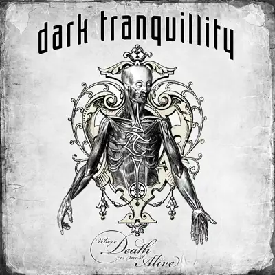 Where Death Is Most Alive (Live) - Dark Tranquillity