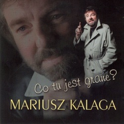 Mariusz Kalaga - Gdy Się Napełni Szkło