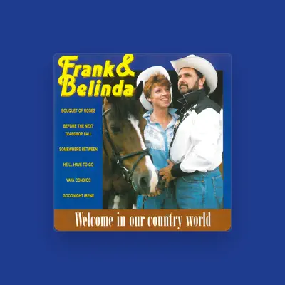 Listen to Frank & Belinda, watch music videos, read bio, see tour dates & more!