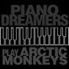 Piano Dreamers - Do I Wanna Know?