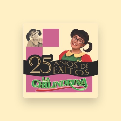 Listen to La Chilindrina, watch music videos, read bio, see tour dates & more!