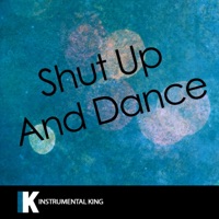 Shut up and Dance (In the Style of Walk the Moon) [Karaoke Version] – Single - Instrumental King
