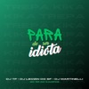 Para de Ser Idiota (feat. MC RR do Campos) - Single