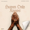 Heaven Only Knows - Soulfreakah & Artwork Sounds