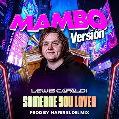 Someone You Loved (Lewis Capaldi MAMBO VERSION) - Single